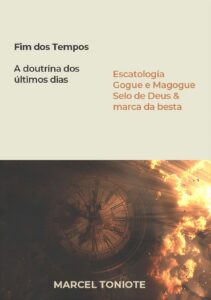 Fim dos Tempo: A doutrina das últimas coisas