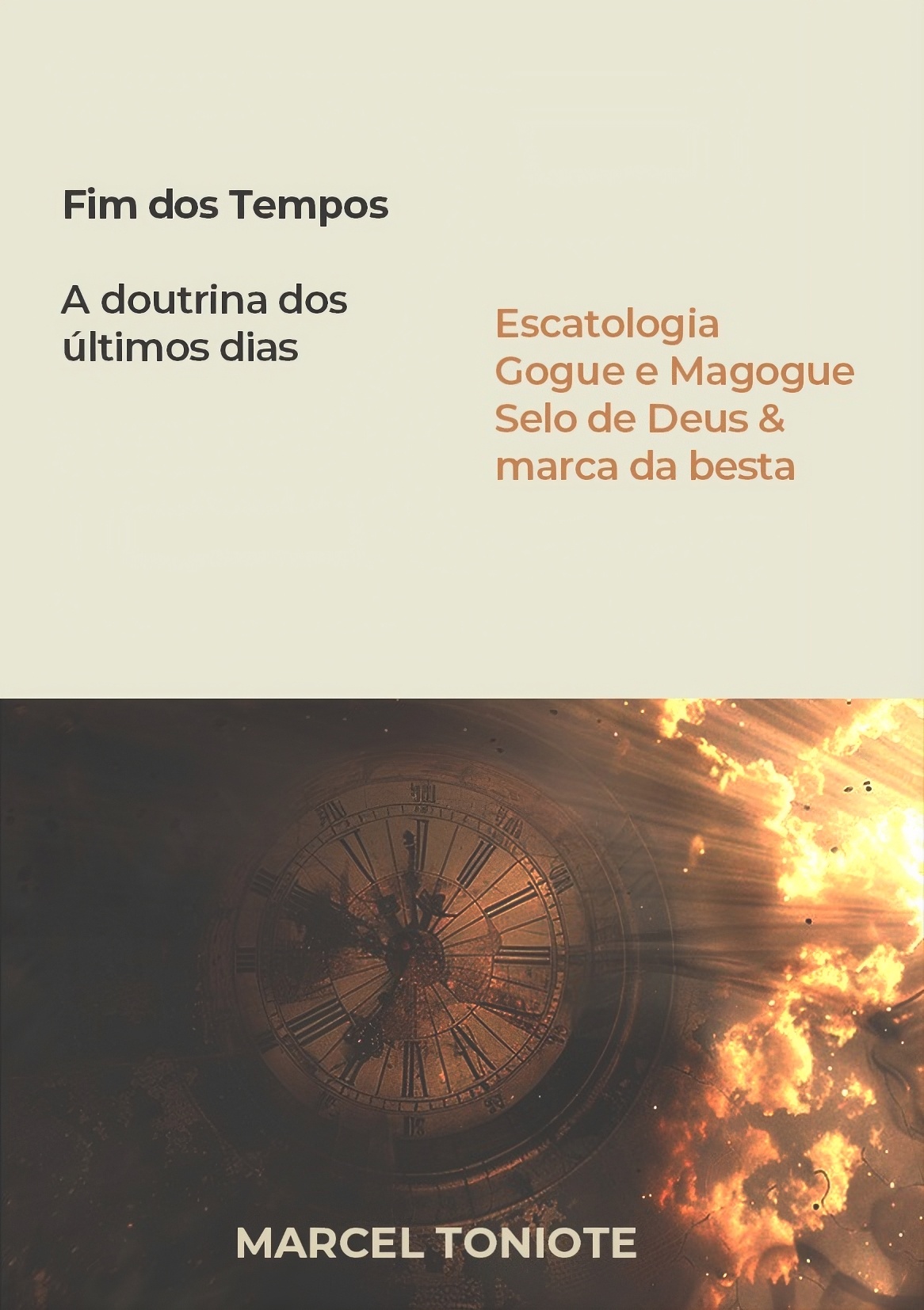 Fim dos Tempo: A doutrina das últimas coisas
